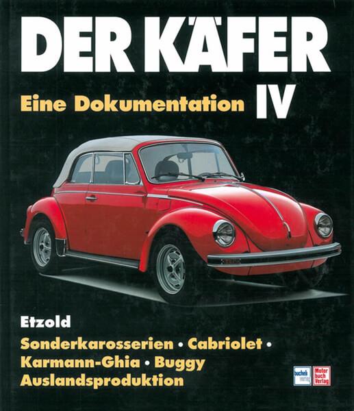 Der Käfer IV - Sonderkarosserien/Cabriolet/Karman Ghia etc - gedrucktes Buch zum Bestpreis! - verwuester.net