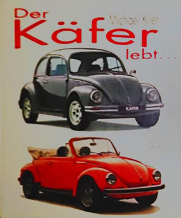 Der Käfer lebt … Geschichte eines Phänomens - gedrucktes Buch zum Bestpreis! - verwuester.net