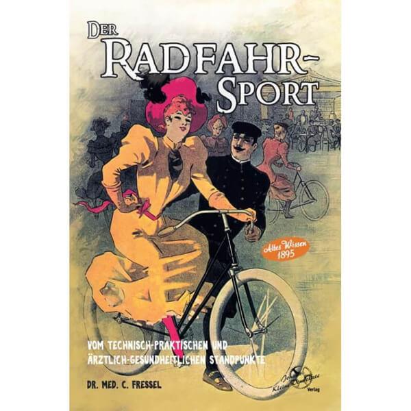 Der Radfahr-Sport - Altes Wissen 1895 - gedrucktes Buch zum Bestpreis! - verwuester.net