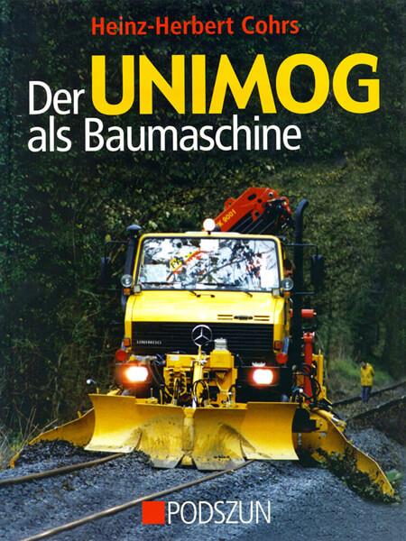 Der Unimog als Baumaschine - gedrucktes Buch zum Bestpreis! - verwuester.net