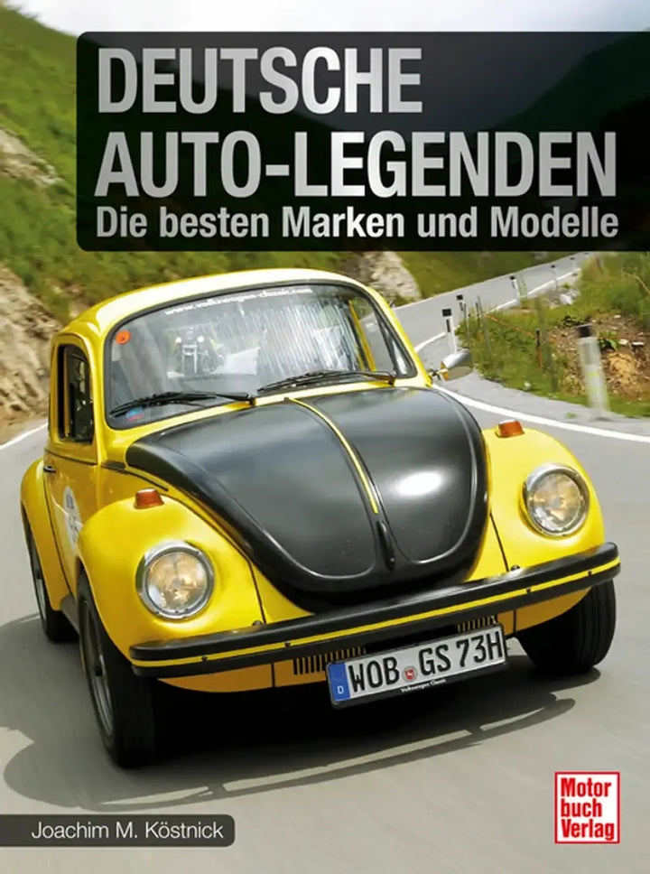 Deutsche Auto-Legenden, 130 Jahre deutsche Automobilgeschichte in Bildern - gedrucktes Buch zum Bestpreis! - verwuester.net