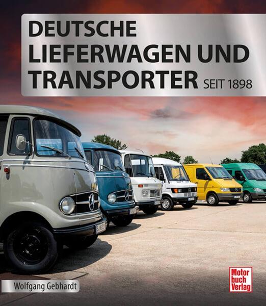 Deutsche Lieferwagen und Transporter - seit 1898 - gedrucktes Buch zum Bestpreis! - verwuester.net