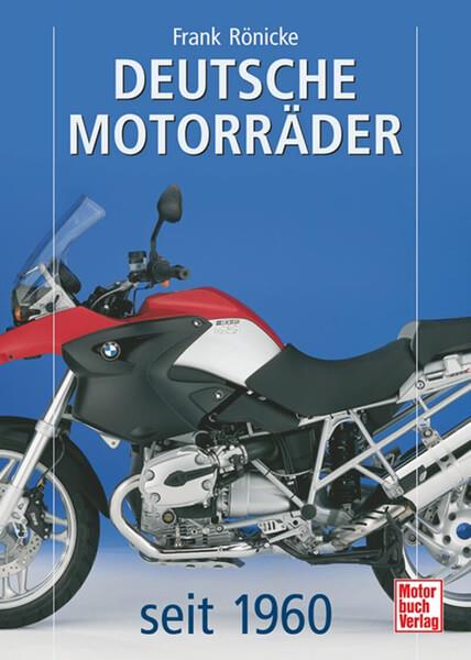 Deutsche Motorräder - seit 1960 - gedrucktes Buch zum Bestpreis! - verwuester.net