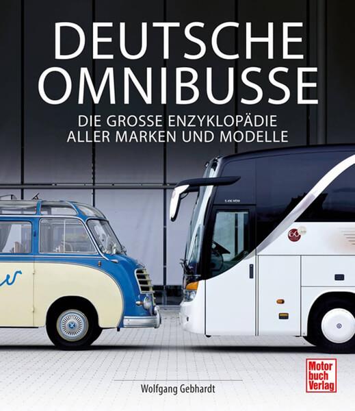 Deutsche Omnibusse - Die Große Enzyklopädie aller Marken und Modelle - gedrucktes Buch zum Bestpreis! - verwuester.net