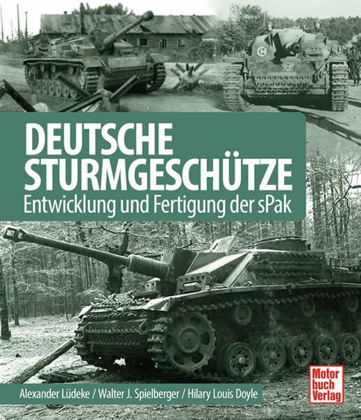 Deutsche Sturmgeschütze - Entwicklung und Fertigung der sPak - gedrucktes Buch zum Bestpreis! - verwuester.net