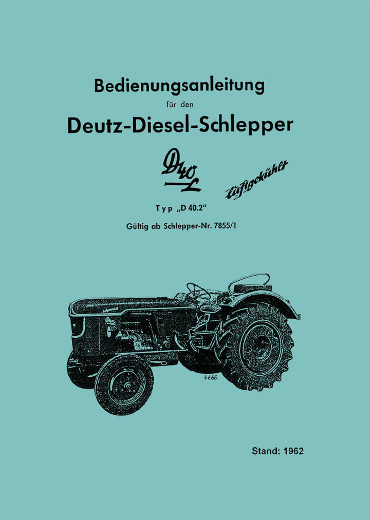 Deutz D40 L Betriebsanleitung - gedrucktes Buch zum Bestpreis! - verwuester.net