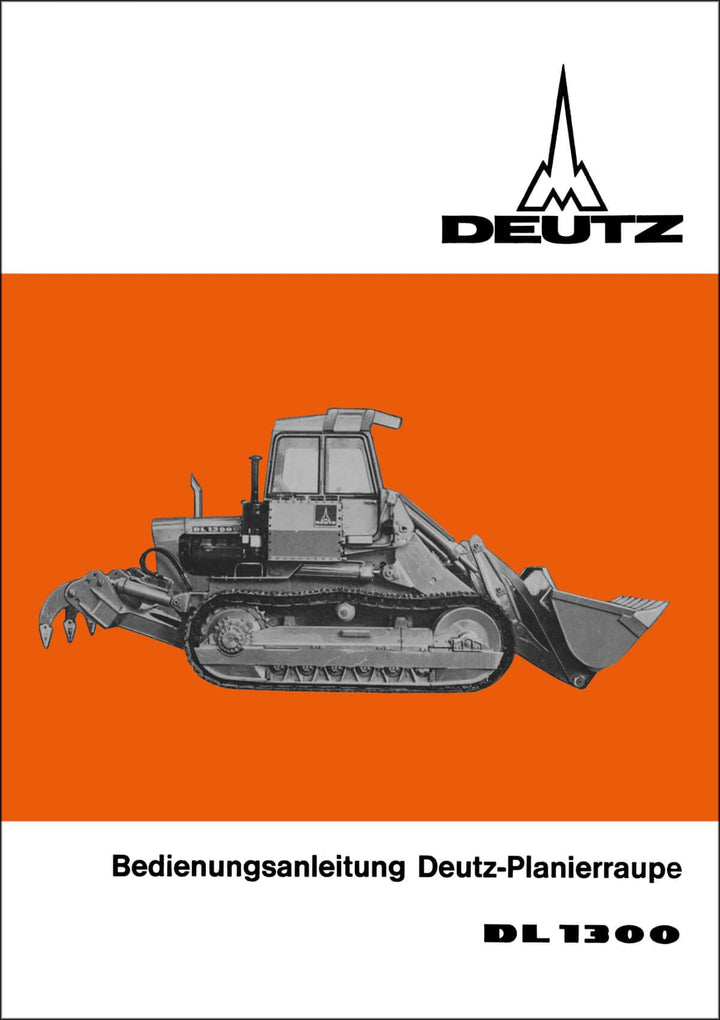 Deutz DL1300 Planierraupe Betriebsanleitung, Buchcover