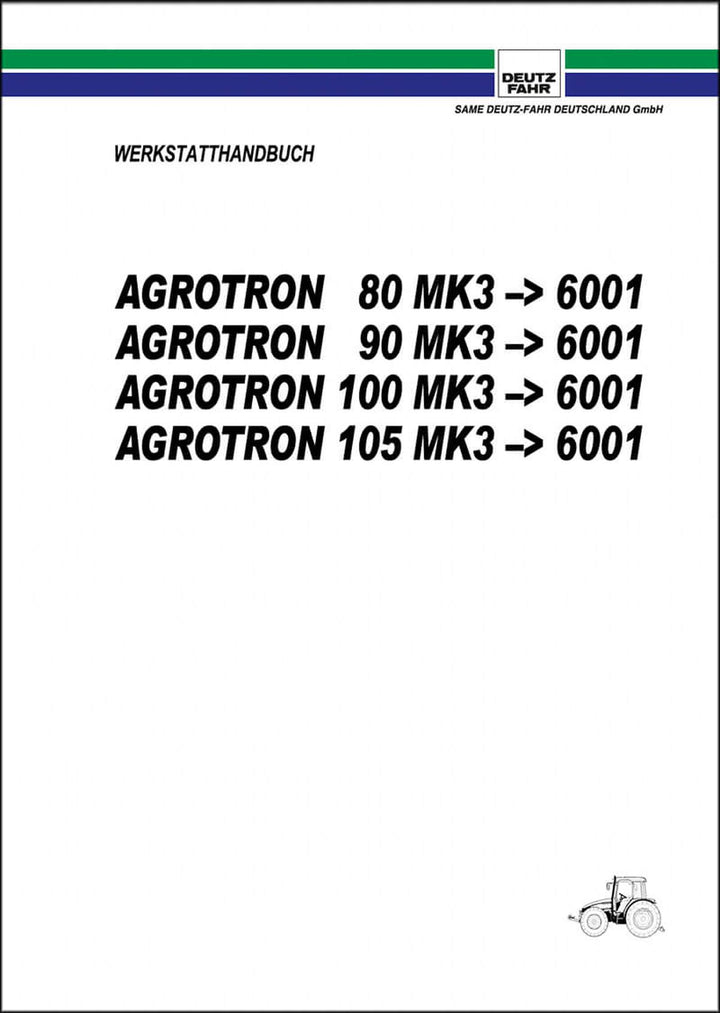 Deutz Fahr Agrotron 80 85 90 100 105 MKIII - Ab Nr. 6001 Reparaturanleitung, Buchcover
