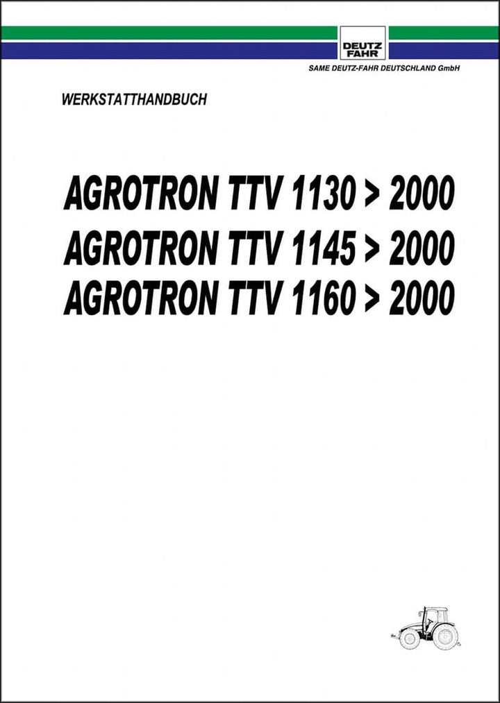Deutz Fahr Agrotron TTV 1130 1145 1160 - Ab Nr. 2000 Reparaturanleitung, Buchcover