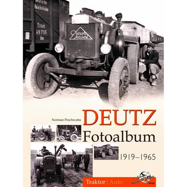 Deutz Fotoalbum von 1919 bis 1965 - gedrucktes Buch zum Bestpreis! - verwuester.net