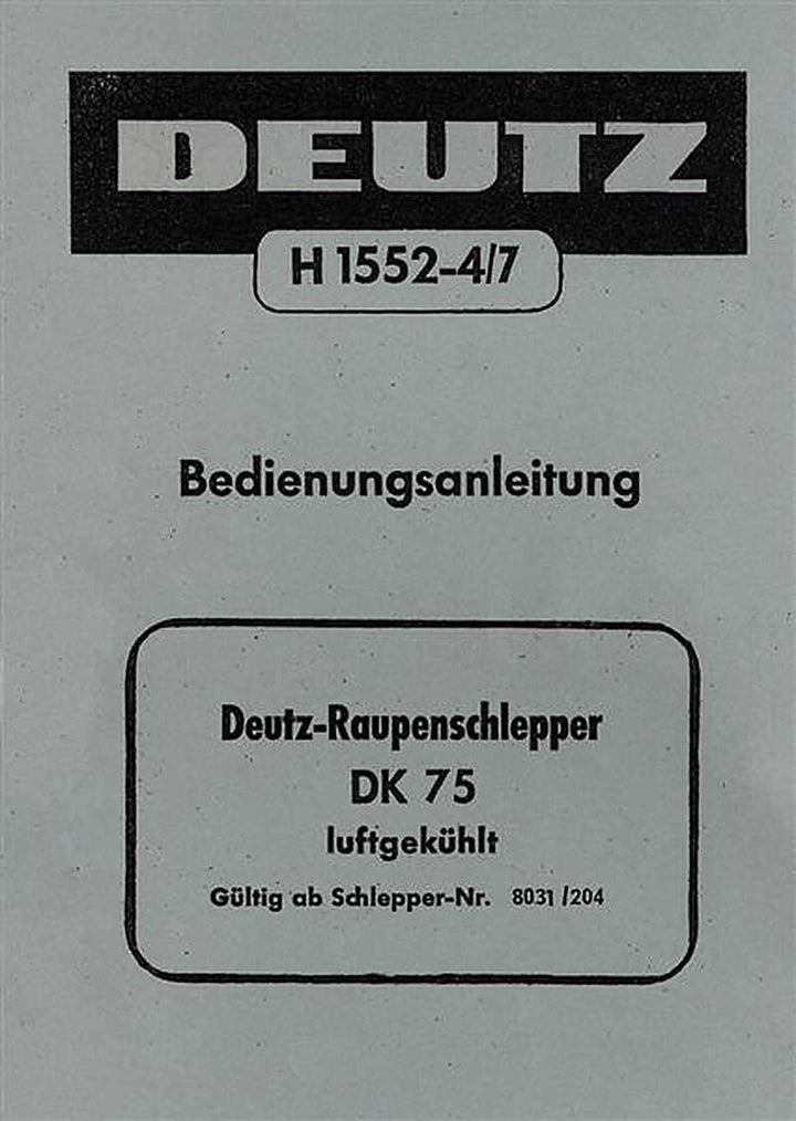 Deutz DK75 Raupenschlepper Betriebsanleitung, Buchcover