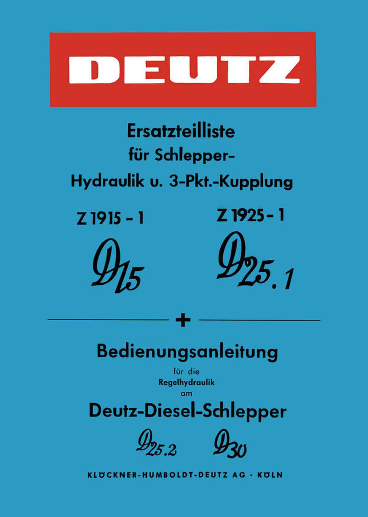 Deutz D15 D25.2 D25.2 D30 Schlepper-Hydraulik Ersatzteilliste und Bedienung, Buchcover