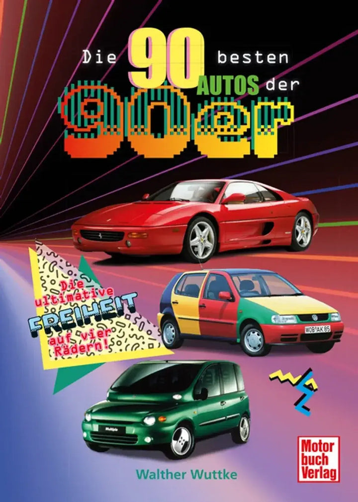 Die 90 besten Autos der 90er - gedrucktes Buch zum Bestpreis! - verwuester.net