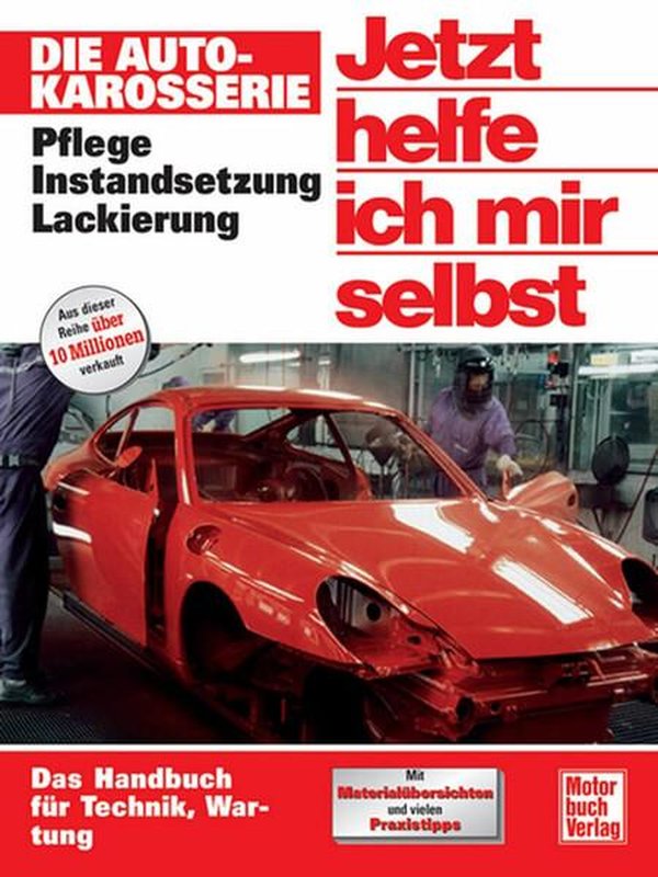 Die Autokarosserie - Pflege - Instandsetzung - Lackierung - gedrucktes Buch zum Bestpreis! - verwuester.net