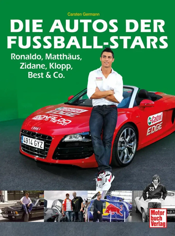 Die Autos der Fußball-Stars, Sportwagen und Luxuslimousinen berühmter Fußballprofis - gedrucktes Buch zum Bestpreis! - verwuester.net