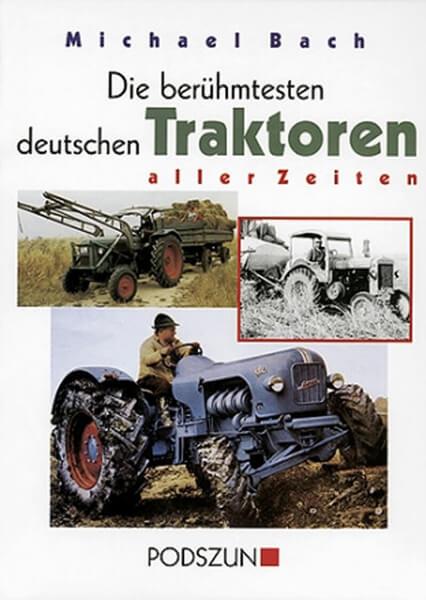 Die berühmtesten deutschen Traktoren aller Zeiten - gedrucktes Buch zum Bestpreis! - verwuester.net