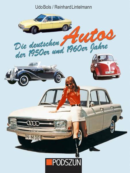 Die deutschen Autos der 1950er und 1960er Jahre - gedrucktes Buch zum Bestpreis! - verwuester.net