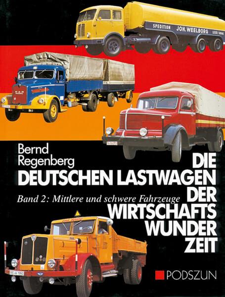 Die deutschen Lastwagen der Wirtschaftswunderzeit - Band 2 - gedrucktes Buch zum Bestpreis! - verwuester.net
