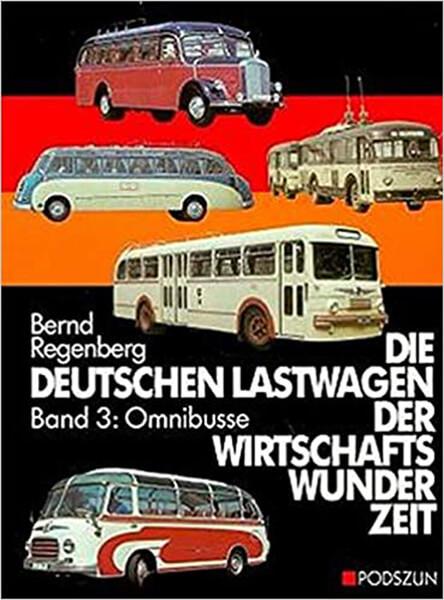 Die deutschen Lastwagen der Wirtschaftswunderzeit - Band 3 - Omnibusse - gedrucktes Buch zum Bestpreis! - verwuester.net