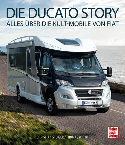 Die Ducato Story - Alles über die Kult-Mobile von Fiat - gedrucktes Buch zum Bestpreis! - verwuester.net