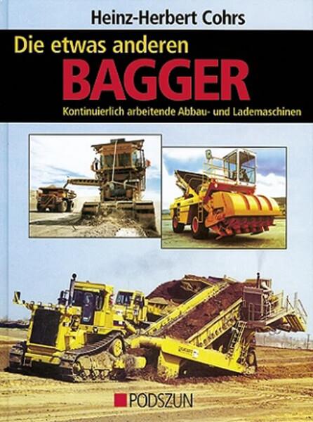 Die etwas anderen Bagger - Kontinuierlich arbeitende Abbau- und Lademaschinen - gedrucktes Buch zum Bestpreis! - verwuester.net