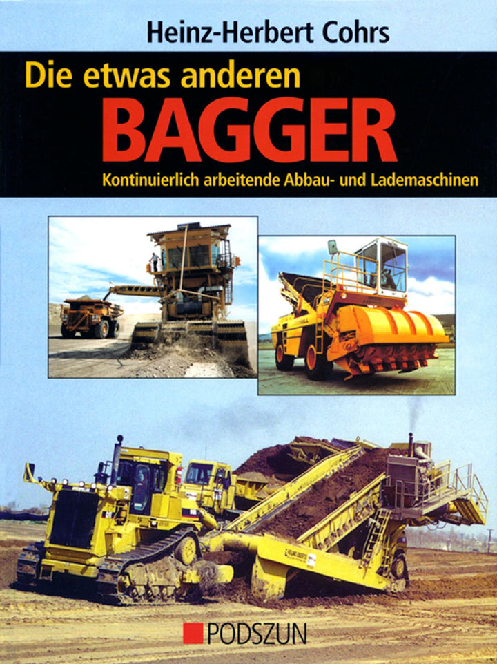 Die etwas anderen Bagger - Kontinuierlich arbeitende Abbau- und Lademaschinen, Buchcover
