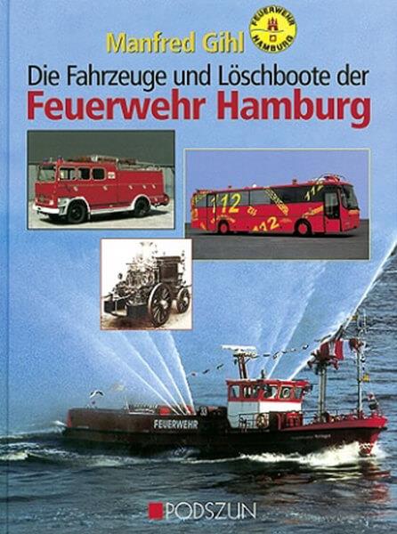 Die Fahrzeuge und Löschboote der Feuerwehr Hamburg - gedrucktes Buch zum Bestpreis! - verwuester.net