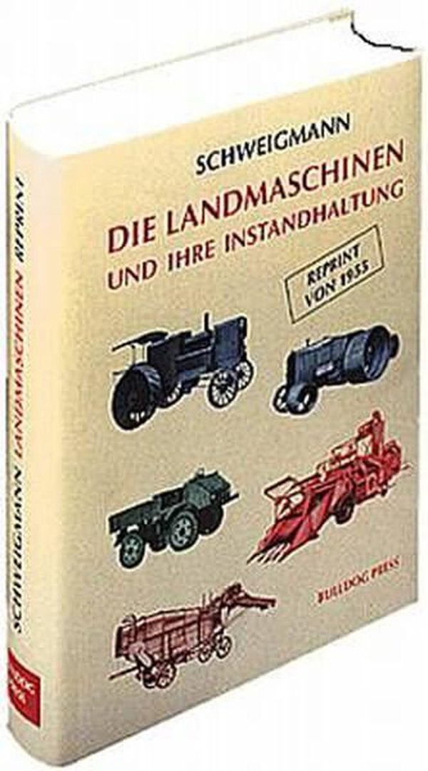 Die Landmaschinen und ihre Instandhaltung - gedrucktes Buch zum Bestpreis! - verwuester.net