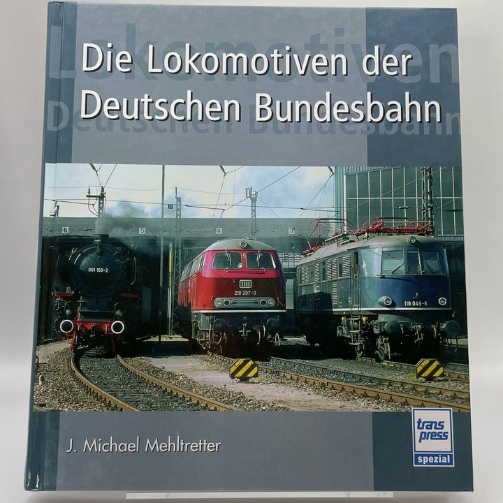 Die Lokomotiven der Deutschen Bundesbahn