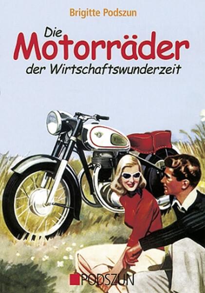 Die Motorräder der Wirtschaftswunderzeit - gedrucktes Buch zum Bestpreis! - verwuester.net