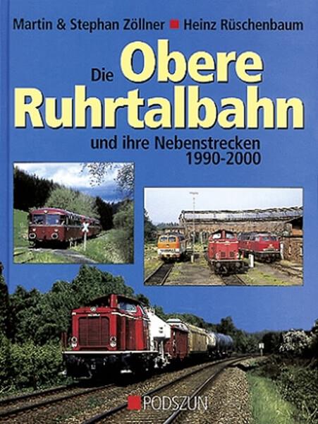 Die Obere Ruhrtalbahn und ihre Nebenstrecken 1990-200 - gedrucktes Buch zum Bestpreis! - verwuester.net