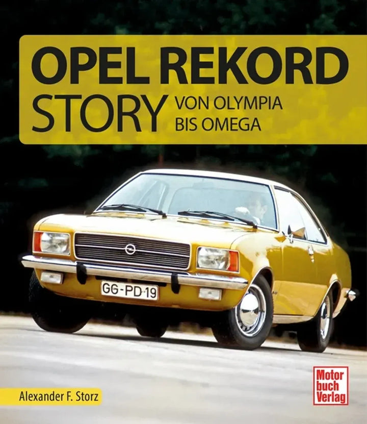 Die Opel Rekord Story, Geschichte der Kultlimousine von 1953 bis zum Omega - gedrucktes Buch zum Bestpreis! - verwuester.net