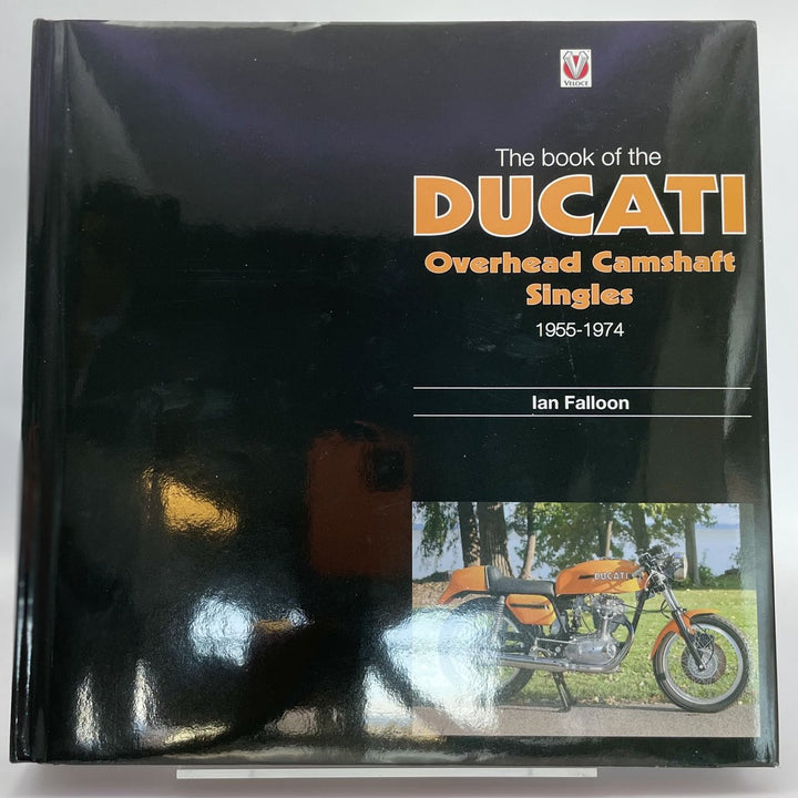 Book of Ducati Overhead Camshaft Singles