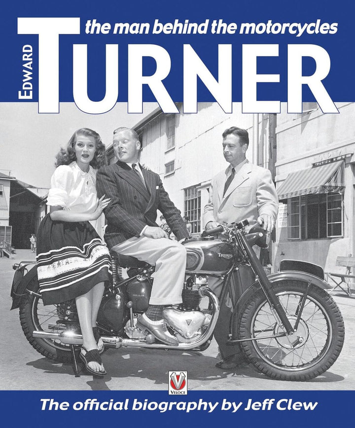 Edward Turner - The Man Behind the Motorcycles - gedrucktes Buch zum Bestpreis! - verwuester.net