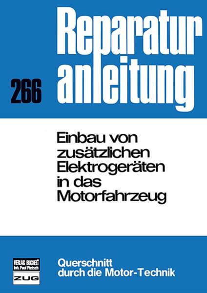 Einbau zusätzlicher Elektrogeräte Motorfahrzeug - Reparaturbuch - gedrucktes Buch zum Bestpreis! - verwuester.net