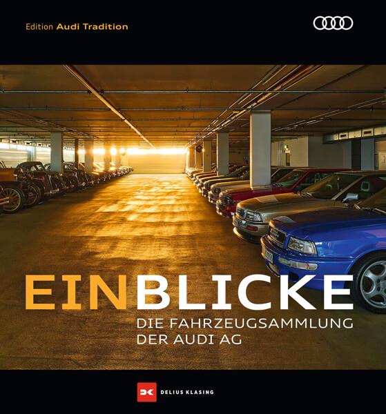 Einblicke - Die Fahrzeugsammlung der Audi AG - gedrucktes Buch zum Bestpreis! - verwuester.net