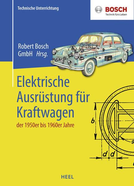 Elektrische Ausrüstung für Kraftfahrzeuge der 50er bis 60er Jahre - gedrucktes Buch zum Bestpreis! - verwuester.net