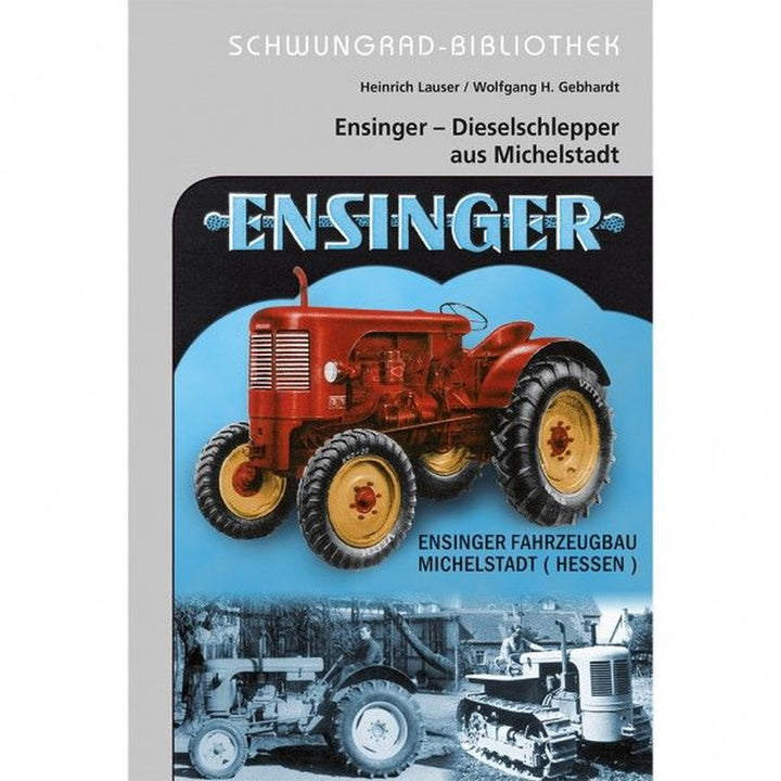 Ensinger Fahrzeugbau – Rad- und Raupenschlepper, Buchcover