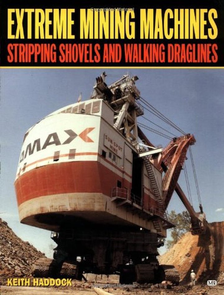 Extreme Mining Machines - Stripping Shovels and Walking Draglines - gedrucktes Buch zum Bestpreis! - verwuester.net