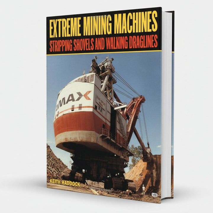 Extreme Mining Machines - Stripping Shovels and Walking Draglines - gedrucktes Buch zum Bestpreis! - verwuester.net
