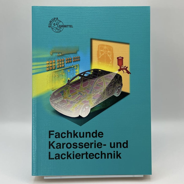 Fachkunde Karosserie- und Lackiertechnik
