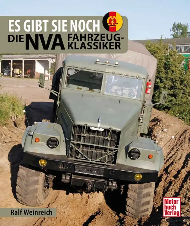 Fahrzeugklassiker der NVA, Restaurierte Pkw und Lastwagen der Nationalen Volksarmee im Bild - gedrucktes Buch zum Bestpreis! - verwuester.net