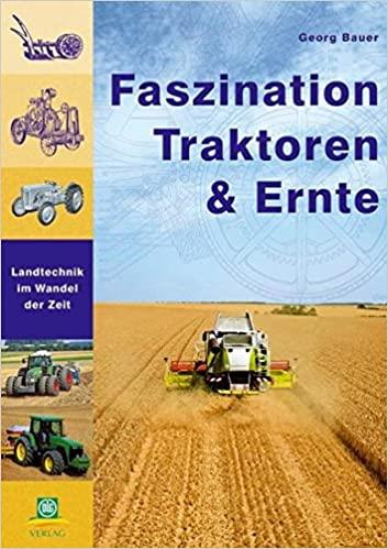 Faszination Traktoren & Ernte - gedrucktes Buch zum Bestpreis! - verwuester.net