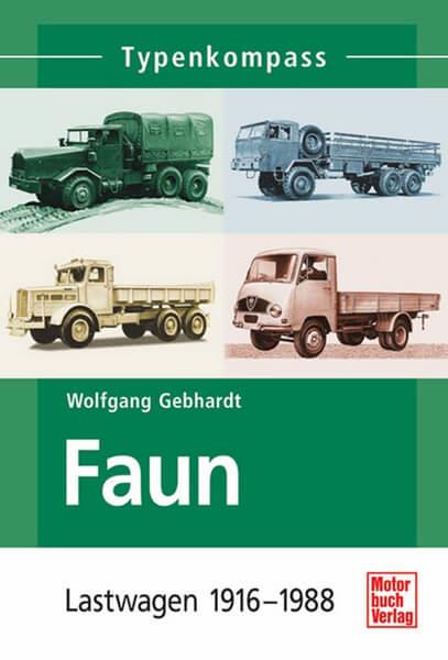 Faun - Lastwagen 1916-1988 Typenkompass - gedrucktes Buch zum Bestpreis! - verwuester.net