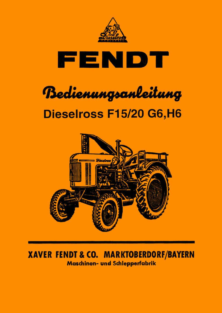 Fendt Dieselross F15 F20 G6 H6 Betriebsanleitung, Buchcover