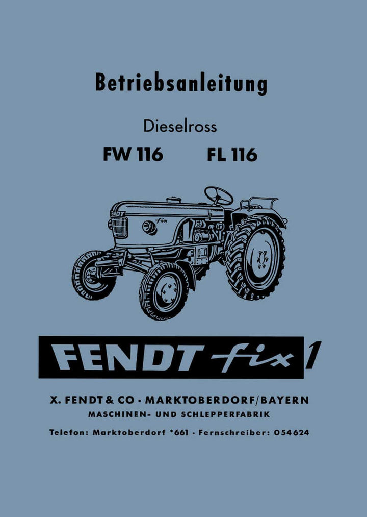 Fendt Dieselross FW116 und FL116 Fix 1 Betriebsanleitung, Buchcover