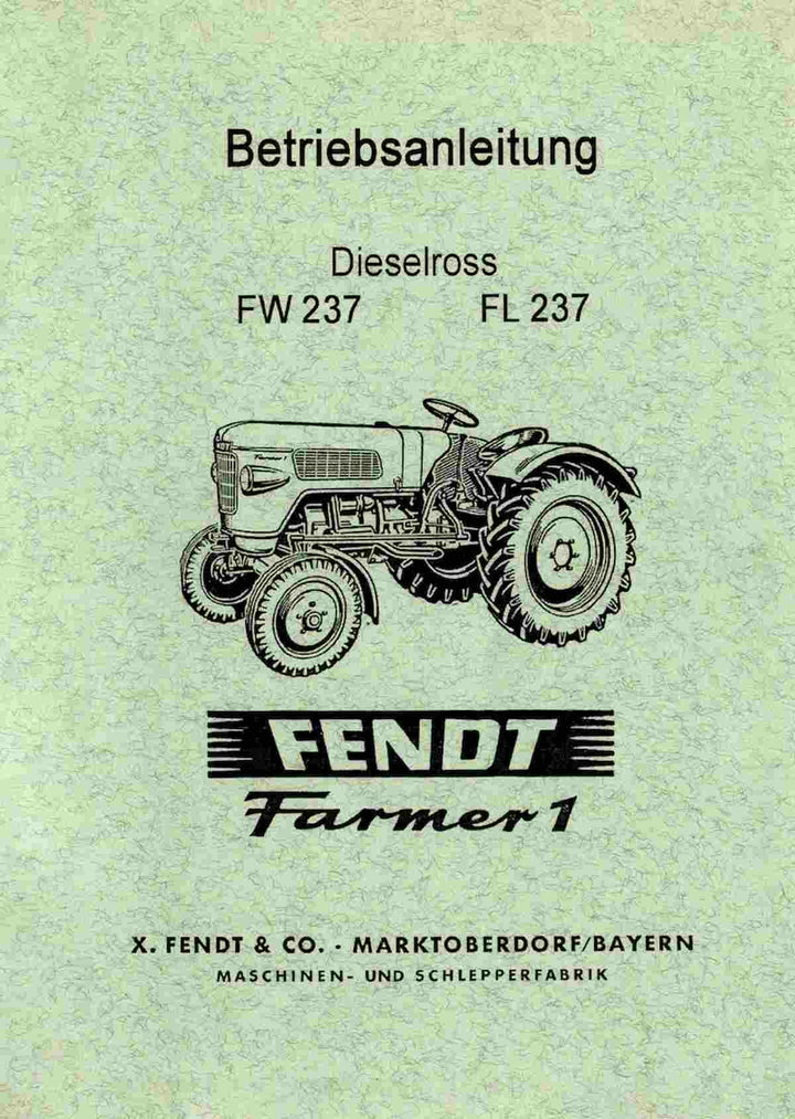 Fendt Farmer 1 Dieselross FW 237 FL 237 Betriebsanleitung, Buchcover