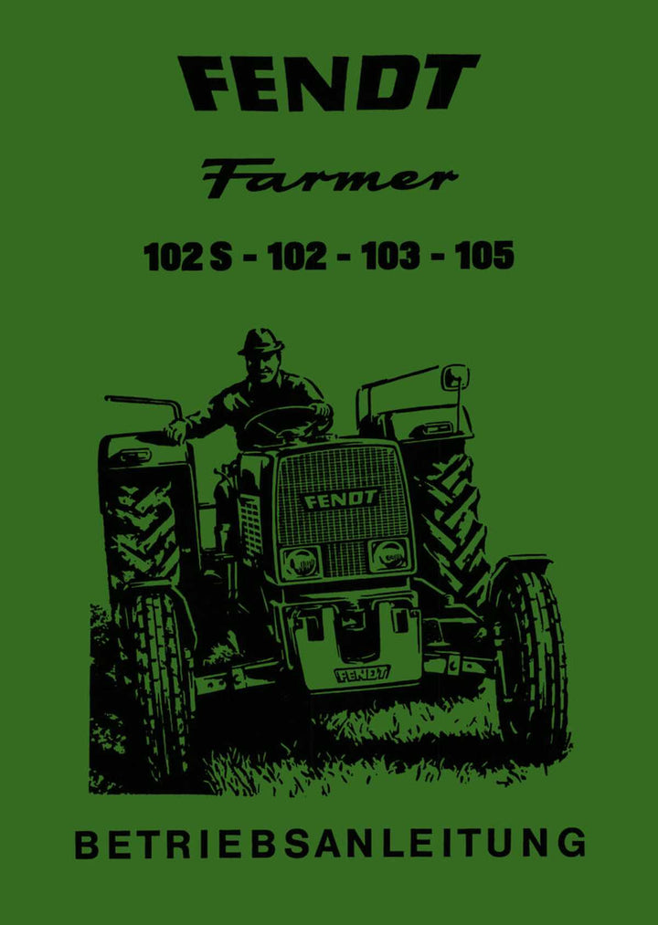 Fendt Farmer 102S 102 103 105 Betriebsanleitung, Buchcover