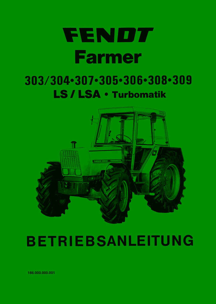 Fendt Farmer 303 304 305 306 308 309 LS/LSA Turbomatik 1987 Betriebsanleitung, Buchcover