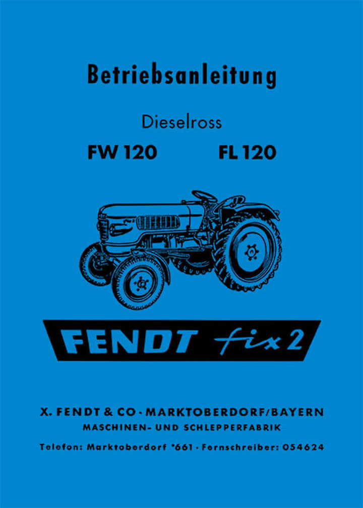 Fendt Dieselross FW120 und FL120 Fix 2 Betriebsanleitung, Buchcover